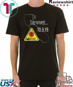 California Blackout Power Outage Survival Nor Cal PG& E T-Shirt