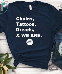 Chains Tattoos Dreads And We Are Penn State original Shirt