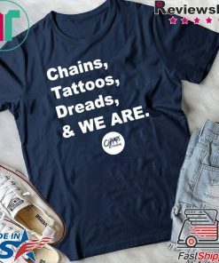 Chains Tattoos Dreads And We Are Penn State Shirt Limited Edition