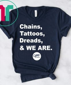 Chains Tattoos Dreads And We Are Penn State Shirt