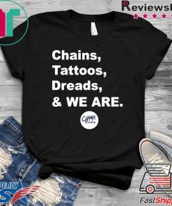 Chains Tattoos Dreads And We Are Penn State Shirt Limited Edition