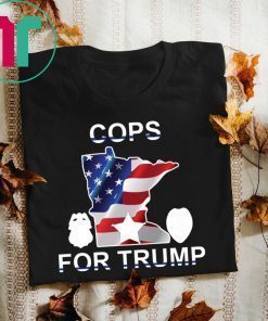 Cops For Donald Trump Minneapolis Tee Shirt