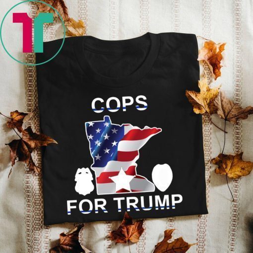 Cops For Donald Trump Minneapolis Tee Shirt