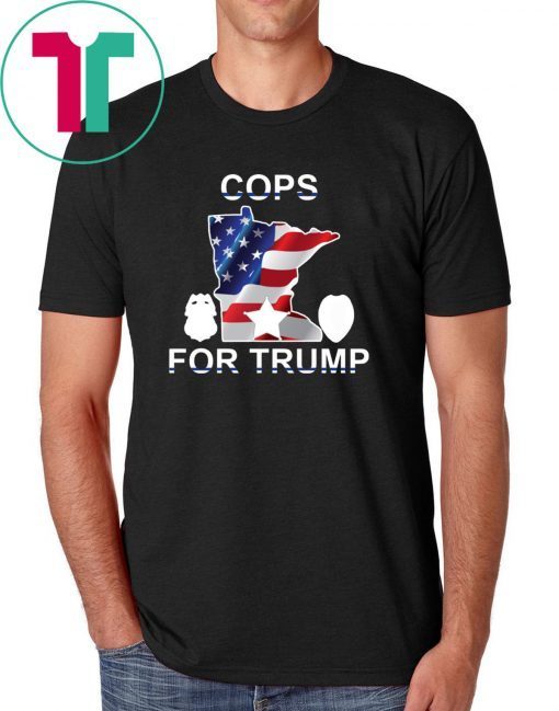 Cops For Donald Trump Minneapolis Tee Shirt