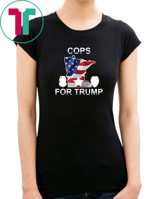 Cops For Donald Trump Minneapolis Tee Shirt