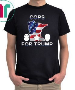 Cops For Trump 2020 Minneapolis Police T-Shirt