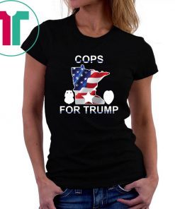 Cops For Trump 2020 Minneapolis Police T-Shirt