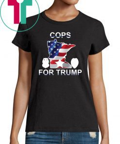 Cops For Trump Minneapolis Police Union Tee Shirt