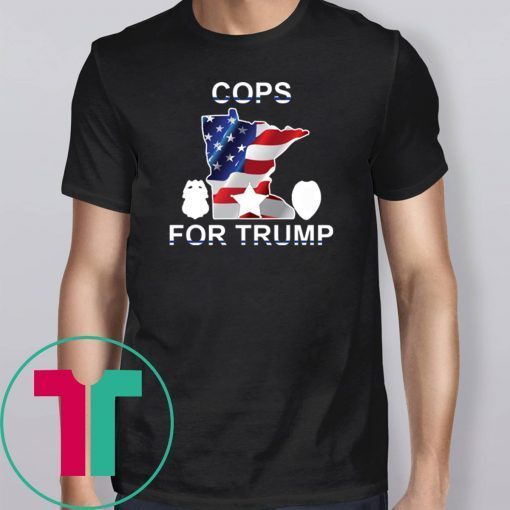 Cops For Trump Minneapolis T-Shirt