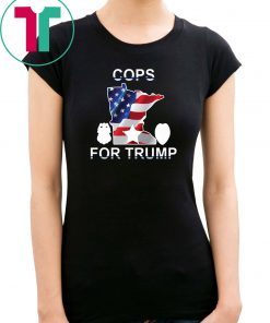 HOW CAN I BUY A COPS FOR TRUMP SHIRT