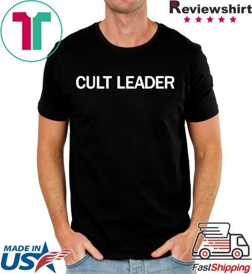 Cult leader shirt Cult Leader TShirt