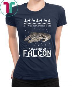 All I Want For Christmas Is The Millennium Falcon Star Wars tee shirt