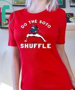 DO THE SOTO SHUFFLE SHIRT