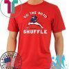 DO THE SOTO SHUFFLE SHIRT