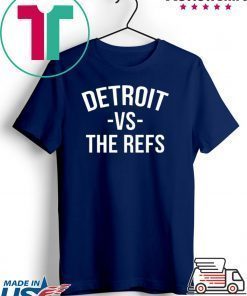 Detroit vs The Refs original T-Shirt