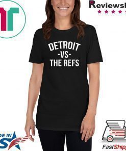 Detroit vs The Refs original T-Shirt