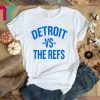 Detroit vs The Refs Shirt Limited Edition