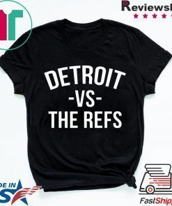 Detroit vs The Refs T-Shirts