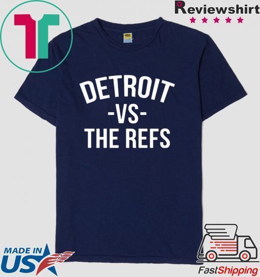 original Detroit vs The Refs T-Shirt