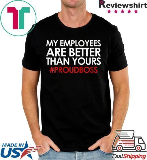 Employee Appreciation Gifts Shirt Funny Boss Gift Shirt