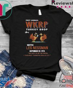 First Annual WKRP Turkey Drop Less Messman November 22 1978 Thanksgiving Shirt