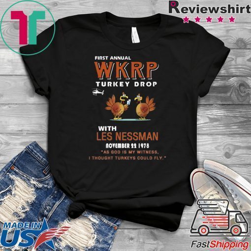 First Annual WKRP Turkey Drop Less Messman November 22 1978 Thanksgiving Shirt