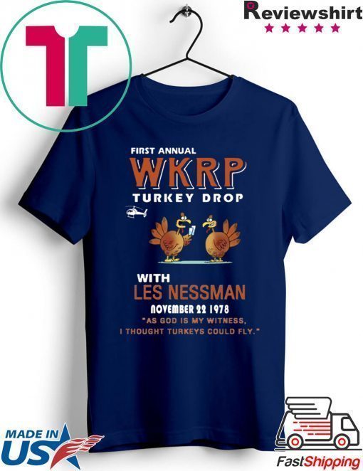 First Annual WKRP Turkey Drop Less Messman November 22 1978 Thanksgiving Shirt