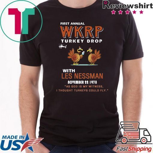 First Annual WKRP Turkey Drop Less Messman November 22 1978 Thanksgiving Shirt