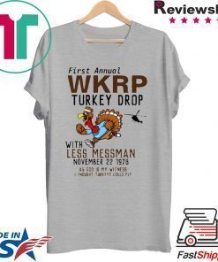 First Annual WKRP Turkey Drop Less Messman November 22 1978 Thanksgiving T-Shirt