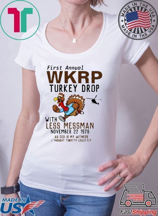 First Annual WKRP Turkey Drop Less Messman November 22 1978 Thanksgiving T-Shirt