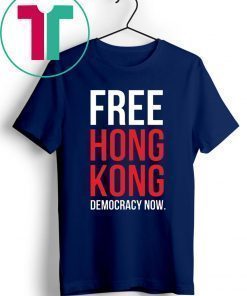 Free Hong Kong Democracy Now Free hong kong Tee Shirt Limited Edition