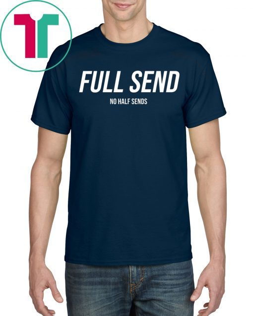 Full Send Shirt