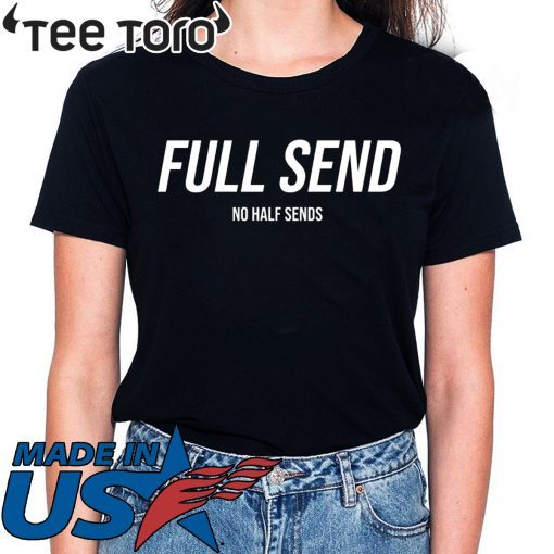 Full Send Shirt