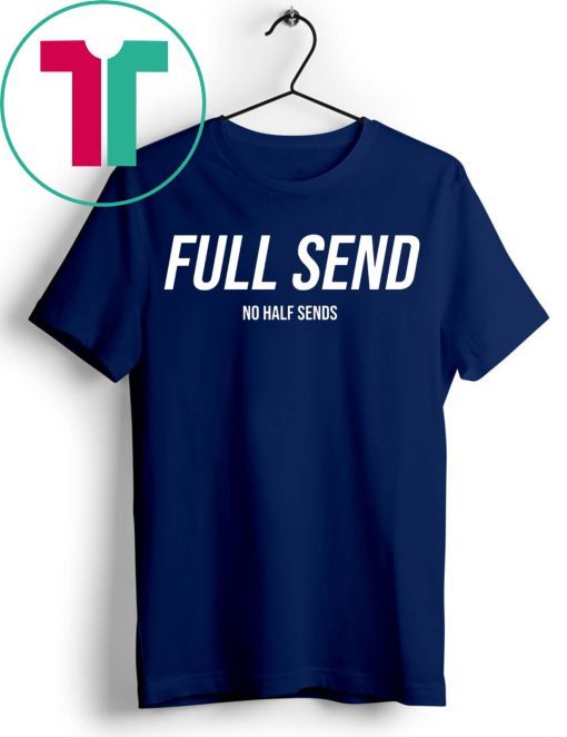 full send university shirt