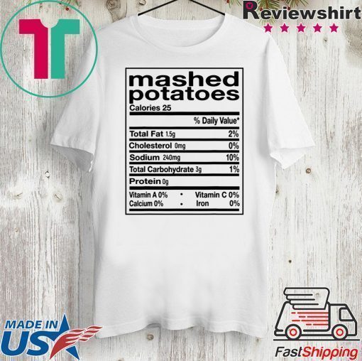 Funny Mashed Potato Nutrition Facts Thanksgiving Matching T-Shirt