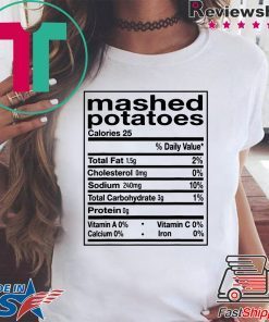 Funny Mashed Potato Nutrition Facts Thanksgiving Matching T-Shirt