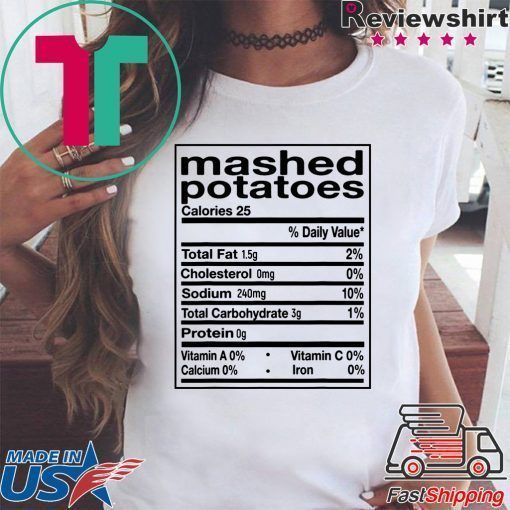 Funny Mashed Potato Nutrition Facts Thanksgiving Matching T-Shirt