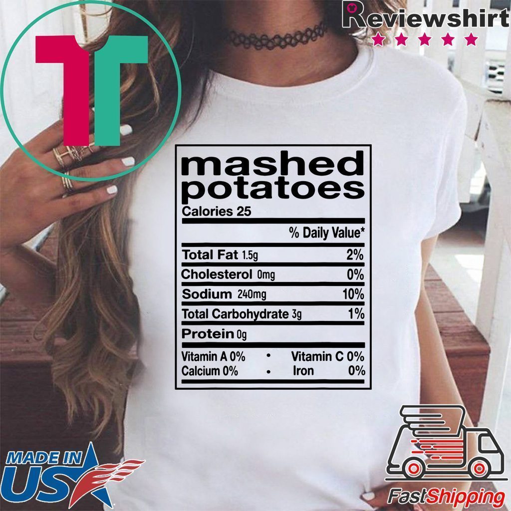 Funny Mashed Potato Nutrition Facts Thanksgiving Matching T Shirt Shirtsmango Office 