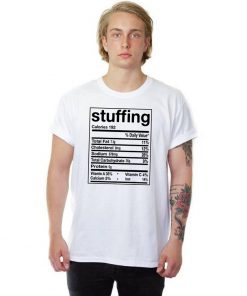 Funny Stuffing Nutrition Facts Thanksgiving Matching T-Shirt