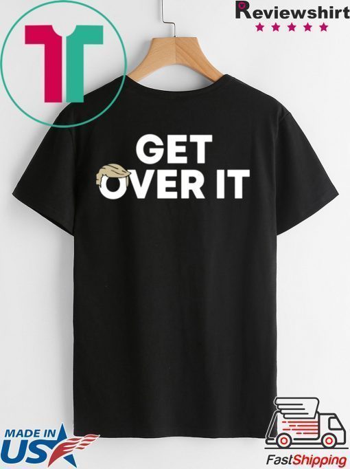 Get Over It Offcial T-Shirt