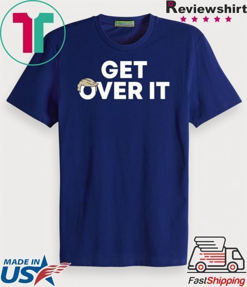 Get Over It Offcial T-Shirt