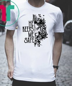 He keeps me safe lion shirt