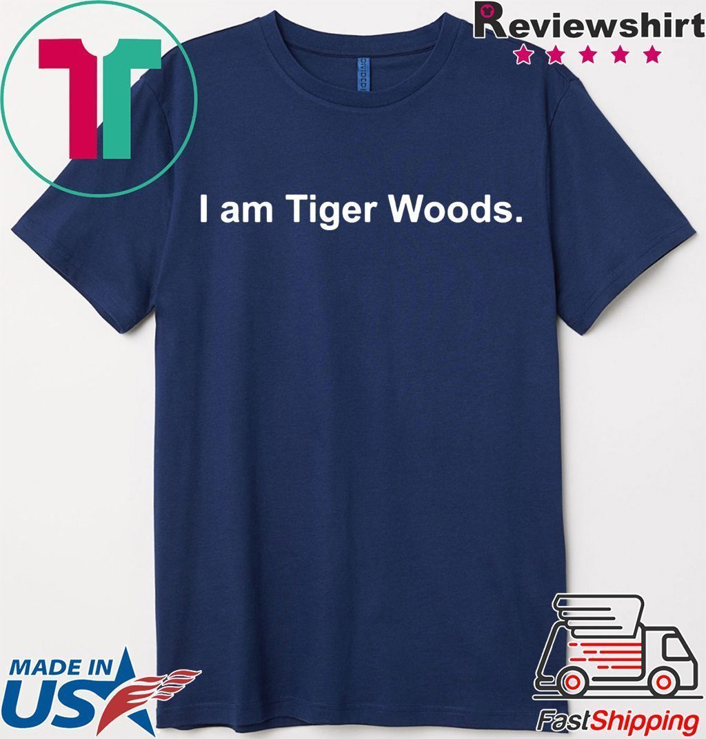 i am tiger woods shirt