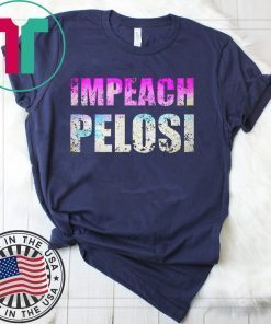 Impeach nancy pelosi Shirt