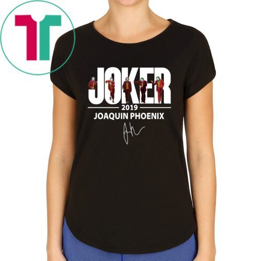 JOAQUIN PHOENIX JOKER 2019 SIGNATURE SHIRT