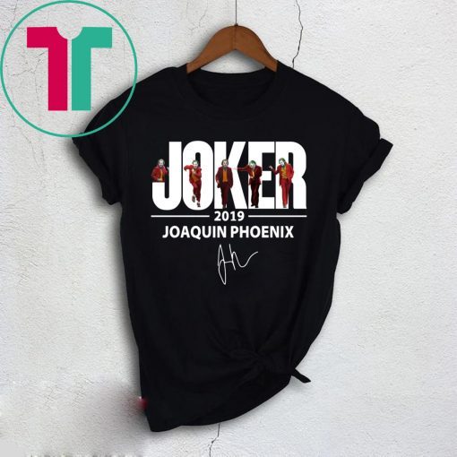 JOAQUIN PHOENIX JOKER 2019 SIGNATURE SHIRT