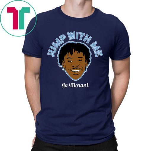 Ja Morant Jump With Me Shirt