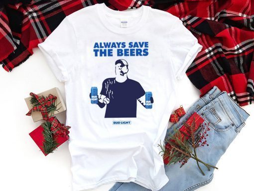 how can buy Jeff Adams Beers Over Baseball Always Save The Beers Bud Light Shirt