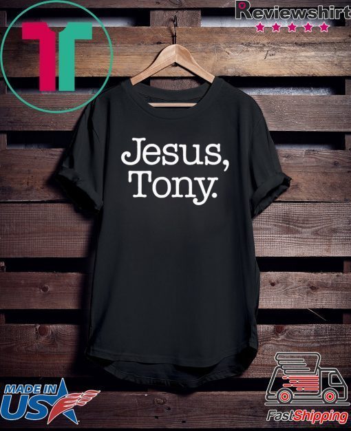 Jesus Tony original T-Shirt