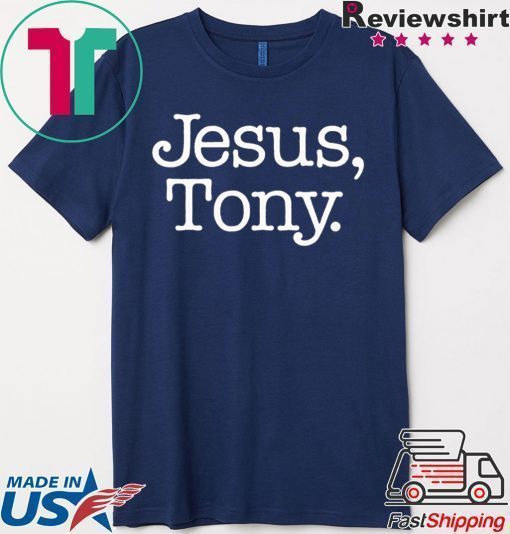 Jesus Tony original T-Shirt